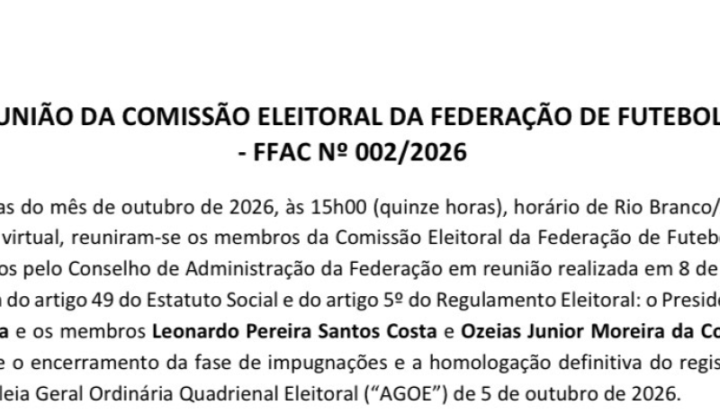 ATA DE REUNIÃO DA COMISSÃO ELEITORAL DA FEDERAÇÃO DE FUTEBOL DO ACRE - FFAC Nº 002/2026
